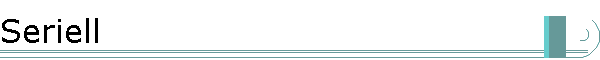 Seriell