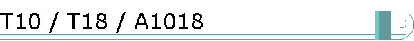 T10 / T18 / A1018