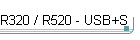 R320 / R520 - USB+S