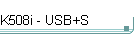 K508i - USB+S