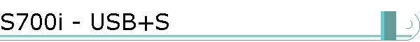 S700i - USB+S