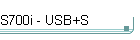 S700i - USB+S