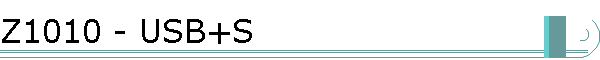 Z1010 - USB+S