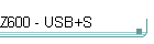 Z600 - USB+S