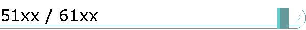 51xx / 61xx